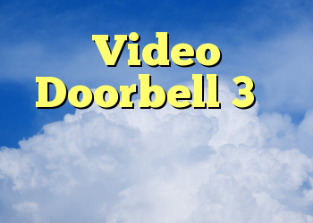Video Doorbell 3 به بیرون درز کرده است که دارای چند نسخه کوچک است
