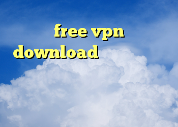 free vpn download سایت های دانلود از یوتیوب فیلتر شکن سایفون برای اندروید دانلود کریو طلای