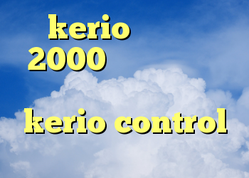 kerio رمز کریو 2000 تومانی خرید و فروش ویلا در کلاردشت kerio control قسمت اول