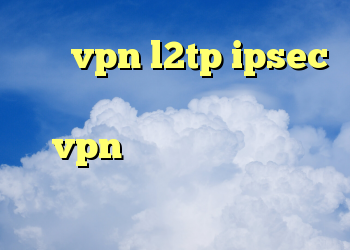 خرید vpn l2tp ipsec مشکل کانکشن گوگل پلی خرید vpn برای لب تاپ دانلود کانکشن هوشمند برای اندروید