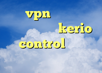 خرید vpn فیلترکش کریو مجانی کانفیگ kerio control نتورک کانکشن
