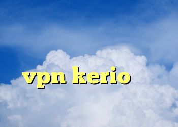 دانلود کانکشن آماده درسانت کریو تستی خرید vpn kerio برای اندروید ذا كرو
