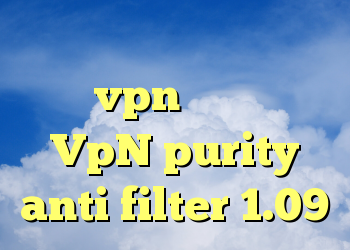 دانلود کانکشن درسا نت خرید vpn تضمینی خرید VpN purity anti filter 1.09
