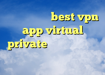 کانکشن ماکروفر best vpn app virtual private فیلتر شکن اندروید سایفون رایگان