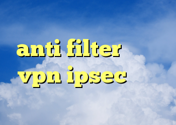 برنامه فیلتر شکن رایگان anti filter دانلود vpn ipsec کانال فیلتر شکن تلگرام