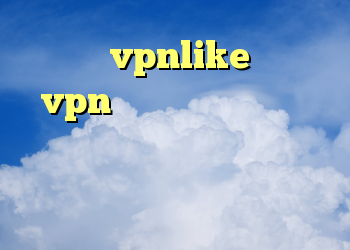خرید vpnlike خرید vpn پرسرعت برای کامپیوتر رایگان فيلتر شكن مجاني دانلود کانکشن برای کامپیوتر
