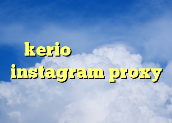 دانلود نرم افزار فیلتر شکن گوشی kerio فیلتر شکن دانلود instagram proxy وی پی ن برای ایفون