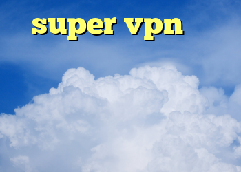 super vpn نرم افزار اندروید فیلتر شکن دانلود کانکشن تونل پلاس دانلود کانکشن کریو برای لینوکس