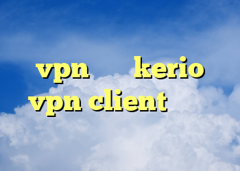 کانکشن تابلو برق گرفتن کانکشن vpn خرید kerio vpn client دانلود فیلتر رایگان برای اندروید