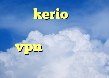 خرید kerio یک روزه کریو ورژن جدید بهترین vpn دانلود سایفون بدون فیلتر