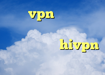 خرید vpn تونل دانلود کانکشن هوشمند تیک نت کانکشن هوشمند hivpn کریو ارزان قیمت
