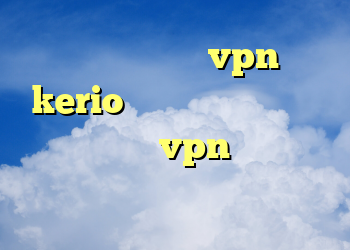 خرید فیلترشکن vpn kerio دانلود وی پی ان برای اندروید خرید vpn پارس لاین خرید وی پی ن کریو ارزان