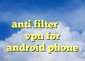 رد شدن از فیلتر وی پی ان صبا anti filter رایگان vpn for android phone
