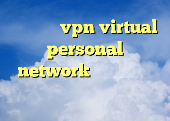 سایت خرید vpn virtual personal network دانلود کانکشن فیلتر باز خرید کد آنتی ویروس