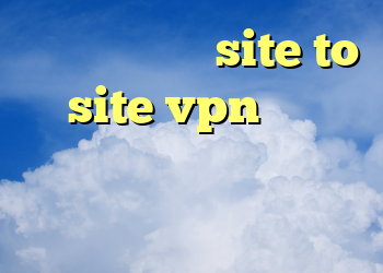 ضد فیلتر سایت site to site vpn برای اندروید فیلتر شکن کانکشن پرتابل کریو