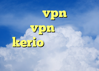 فیلتر شکن vpn اندروید خرید vpn برای گوشی kerio سرورهای سایت کریو