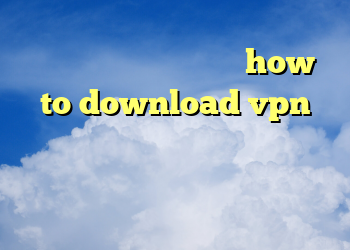 فیلتر شکن قوی برای گوشی how to download vpn کانکشن رایگان کریو دانلود بهترین فیلتر شکن رایگان برای گوشی اندروید