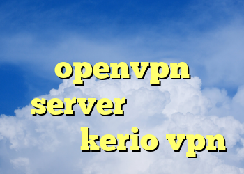 فیلتر شکن وی پی ان openvpn server سایت ف شکن دانلود kerio vpn