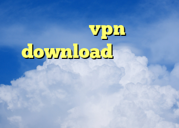 کانکشن vpn download فیلتر شکن دانلود نرم افزار فیلتر شکن قوی برای کامپیوتر نکست وی پی ان