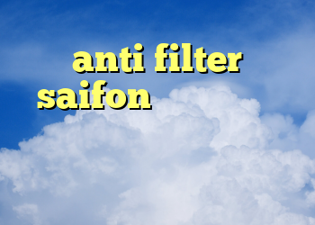 anti filter saifon کانکشن هوشمند کریو فیلتر شکن برنامه دانلود فیلتر شکن های رایگان