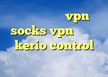 خرید نمایندگی vpn socks vpn راهنمای kerio control دانلود فیلتر شکن برای ویندوز